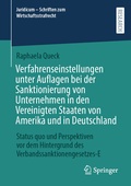 Bild: Verfahrenseinstellungen unter Auflagen bei der Sanktionierung von Unternehmen in den Vereinigten Staaten von Amerika und in Deutschland - Springer