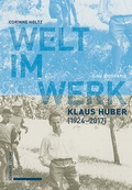 Cover: Welt im Werk. Klaus Huber (1924-2017) - Schwabe Verlagsgruppe AG Schwabe Verlag