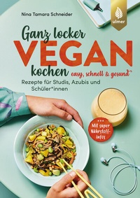 Abbildung von: Ganz locker vegan kochen - Verlag Eugen Ulmer