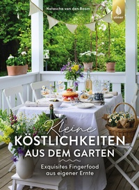 Abbildung von: Kleine Köstlichkeiten aus dem Garten - Verlag Eugen Ulmer