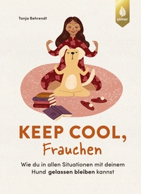 Abbildung von: Keep cool, Frauchen - Verlag Eugen Ulmer