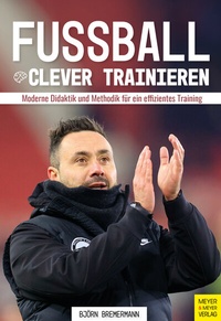 Abbildung von: Fußball clever trainieren - Meyer & Meyer