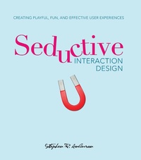 Enlarge image Cover: Seductive Interaction Design - New Riders