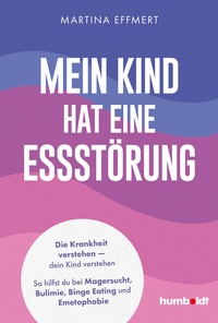 Abbildung von: Mein Kind hat eine Essstörung - Humboldt Verlag