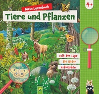 Abbildung von: Mein Lupenbuch Tiere und Pflanzen - Schwager & Steinlein