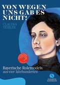 Cover: Von wegen uns gab es nicht! - Elisabeth Sandmann Verlag