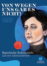 Abbildung von: Von wegen uns gab es nicht! - Elisabeth Sandmann Verlag
