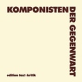 Cover: Komponisten der Gegenwart (KDG) - Edition Text + Kritik