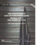 Cover: Der Kommandant und die Bibelforscherin: Rudolf H&ouml;&szlig; und Sophie Stippel - verlag regionalkultur