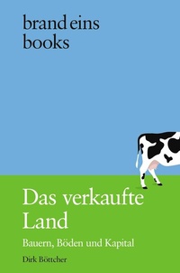 Abbildung von: Das verkaufte Land - brand eins books