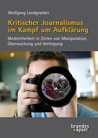 Abbildung von: Kritischer Journalismus im Kampf um Aufklärung - Brandes & Apsel