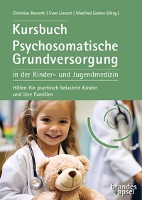 Abbildung von: Kursbuch Psychosomatische Grundversorgung in der Kinder- und Jugendmedizin - Brandes & Apsel
