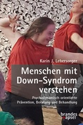 Abbildung von: Menschen mit Down-Syndrom verstehen - Brandes & Apsel