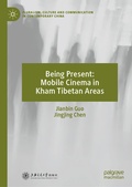 Cover: Being Present: Mobile Cinema in Kham Tibetan Areas - Palgrave Macmillan