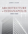 Cover: Architecture in Indianapolis - Indiana University Press