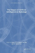 Cover: The Impact of Artificial Intelligence in Radiology - CRC Press