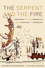 Cover: The Serpent and the Fire - Naval Institute Press
