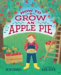 Cover: How to Grow an Apple Pie - Albert Whitman & Company