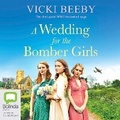 Cover: A Wedding for the Bomber Girls - Bolinda Audio Books