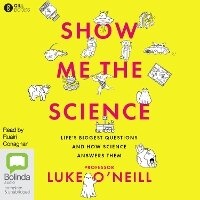 Enlarge image Cover: Show Me the Science - Bolinda Audio Books
