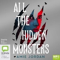 Enlarge image Cover: All the Hidden Monsters - Bolinda Audio Books