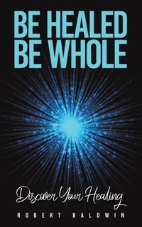 Enlarge image Cover: Be Healed, Be Whole - Austin Macauley Publishers