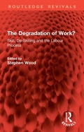 Cover: The Degradation of Work? - Routledge