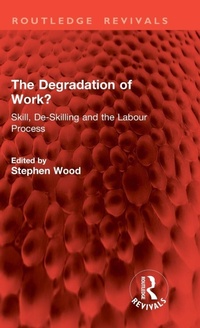 Abbildung von: The Degradation of Work? - Routledge