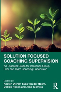 Enlarge image Cover: Solution Focused Coaching Supervision - Routledge