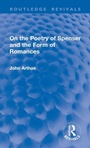Cover: On the Poetry of Spenser and the Form of Romances - Routledge