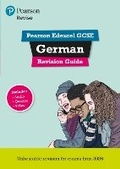 Cover: Pearson Revise Edexcel GCSE German Revision Guide incl. audio, quiz & video - for 2026, 2027 exams - Pearson Education Limited