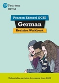 Cover: Pearson Revise Edexcel GCSE German Revision Workbook - for 2026, 2027 exams - Pearson Education Limited