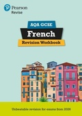 Cover: Pearson Revise AQA GCSE French Revision Workbook - for 2026, 2027 exams - Pearson Education Limited