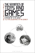 Cover: The Semiotics of Toys and Games - Bloomsbury Academic