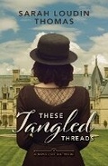 Cover: These Tangled Threads - Lucent Books