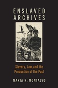 Cover: Enslaved Archives - Johns Hopkins University Press
