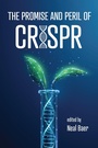 Cover: The Promise and Peril of CRISPR - Johns Hopkins University Press