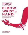 Cover: Rehab Science: Elbow, Wrist and Hand - Victory Belt Publishing