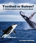 Cover: Toothed or Baleen? a Whale Compare and Contrast Book - Arbordale Publishing, LLC