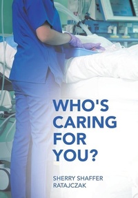 Abbildung von: Who's Caring For You? - Archway Publishing