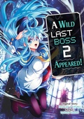 Cover: A Wild Last Boss Appeared! (Manga): Volume 2 - J-Novel Club