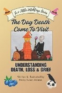 Abbildung von: The Day Death Came To Visit - Becky Susan Adams