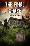 Cover: The Final Chase - Blossom Spring Publishing