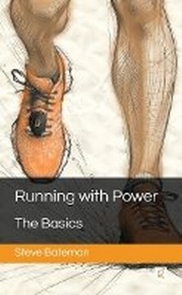 Enlarge image Cover: Running with Power: The Basics - from1runner2another