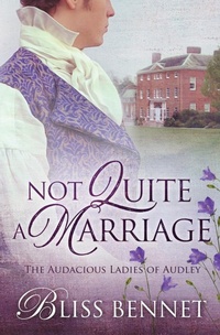 Enlarge image Cover: Not Quite a Marriage - Bliss Bennet Books