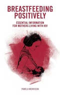 Cover: Breastfeeding Positively - Pinter & Martin Ltd.