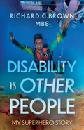Cover: Disability is Other People - Troubador Publishing