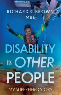 Enlarge image Cover: Disability is Other People - Troubador Publishing