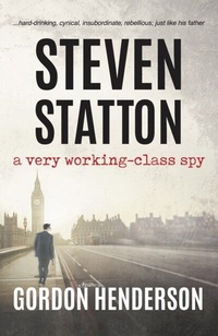 Abbildung von: Steven Statton - a very working-class spy - ebookpartnership.com