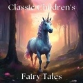 Cover: Classic Children's Fairy Tales - Quiet Time Now